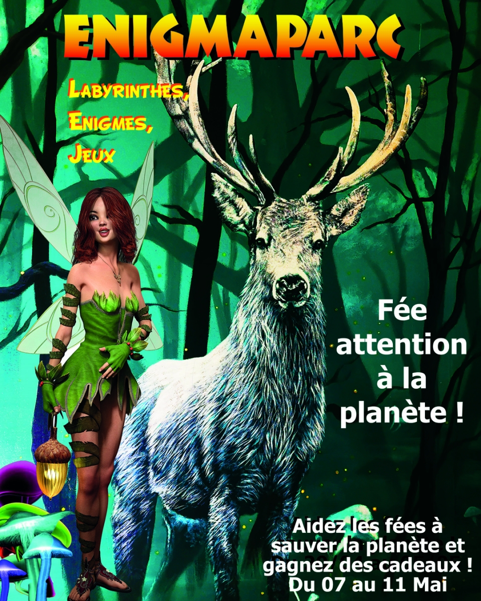 Fée Attention à la planète à Enigmaparc; les fées nous apprenennent les bons gestes