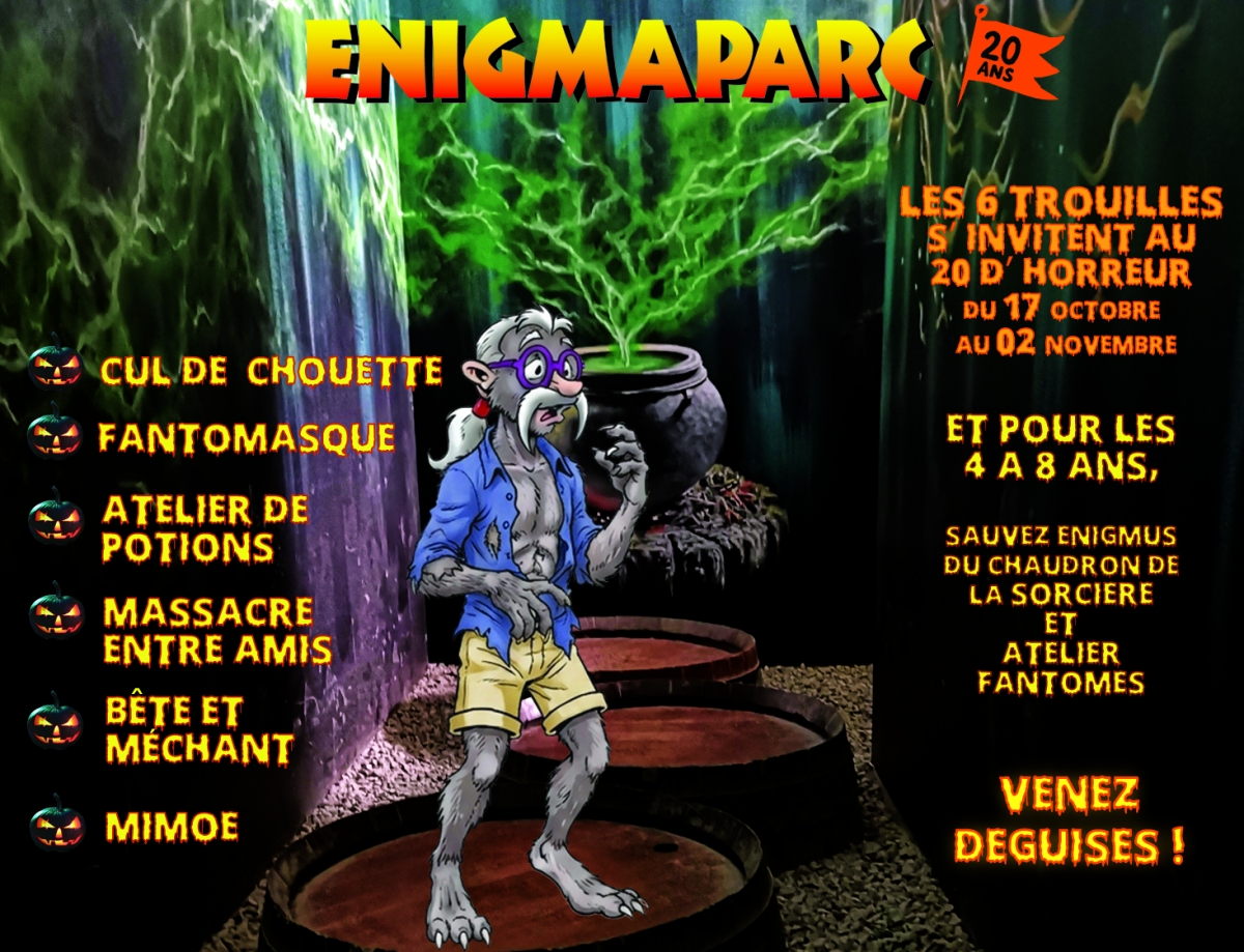 Halloween à Enigmaparc : les 6 trouilles s'invintent au "vingt d'horreur" pour les 20 ans d'Enigmaparc
